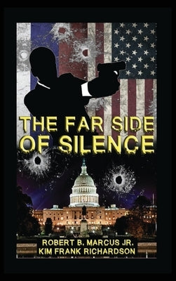 The Far Side of Silence by Marcus, Robert B., Jr.