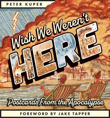 Paperback of Wish We Weren't Here: Postcards from the Apocalypse by Fantagraphics Books, featuring surreal, apocalyptic postcard illustrations.