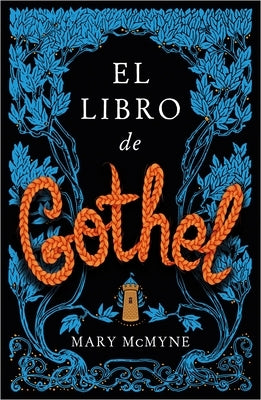 El Libro de Gothel by McMyne, Mary