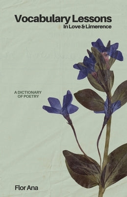 Vocabulary Lessons: In Love & Limerence by Ana, Flor