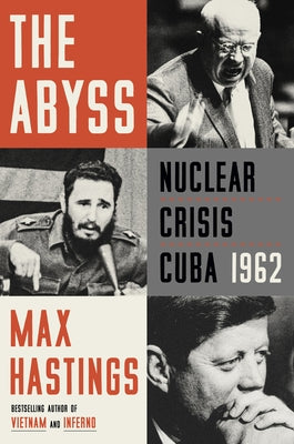 The Abyss: Nuclear Crisis Cuba 1962 Paperback Harper Perennial