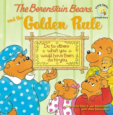 The Berenstain Bears and the Golden Rule Paperback Zonderkidz