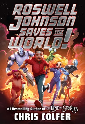 Roswell Johnson Saves the World! Paperback Little, Brown Books for Young Readers