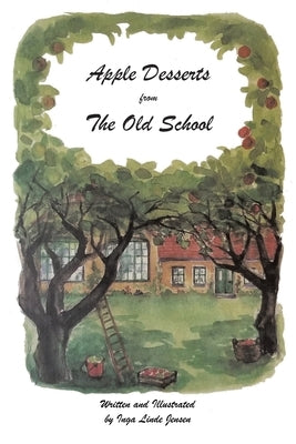 Apple Desserts from The Old School Paperback Green Sage Agency