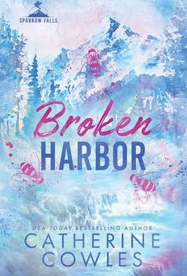 Broken Harbor by Cowles, Catherine