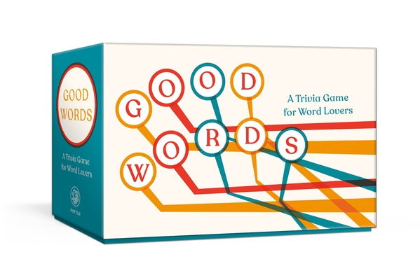Good Words: A Trivia Game for Word Lovers: Card Game Board Games Clarkson Potter Publishers