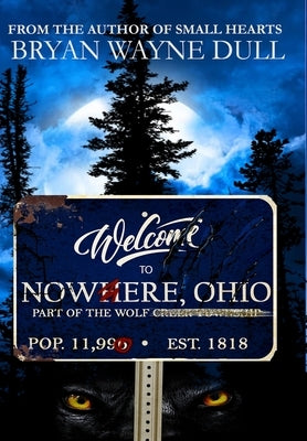 Nowhere, Ohio by Dull, Bryan Wayne