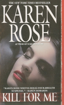 Kill for Me by Rose, Karen