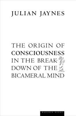 Paperback copy of "The Origin of Consciousness in the Breakdown of the Bicameral Mind" by Mariner Books, featuring the book cover.