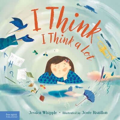I Think I Think a Lot Hardcover Free Spirit Publishing