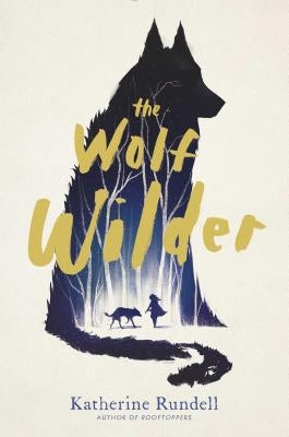 The Wolf Wilder Paperback Simon & Schuster Books for Young Readers