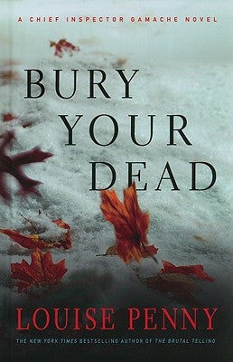 Hardcover copy of "Bury Your Dead" by Thorndike Press, featuring a dark book cover with title and author text.