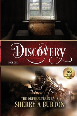 Discovery: The Orphan Train Saga Large Print by Burton, Sherry a.