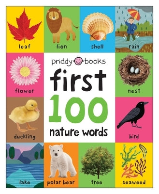 First 100 Nature Words board book by Priddy Books US, colorful pages showcasing animals, plants, and outdoor scenes for young children.