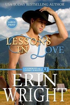 Lessons in Love: A Sexy Single Dad Western Romance (Large Print) by Wright, Erin