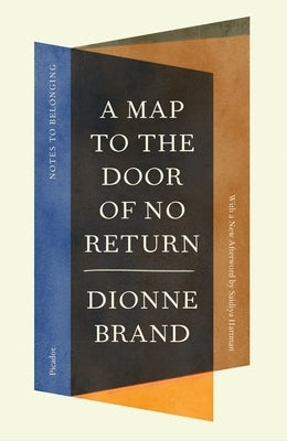 A Map to the Door of No Return: Notes to Belonging Paperback Picador USA