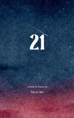 21 by Bre, Stevie