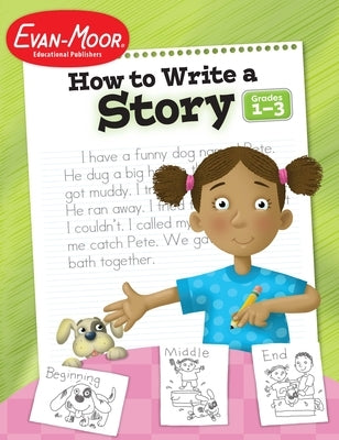 Paperback book titled "How to Write a Story" for grades 1-3 by Evan-Moor Educational Publishers, featuring colorful educational cover art.