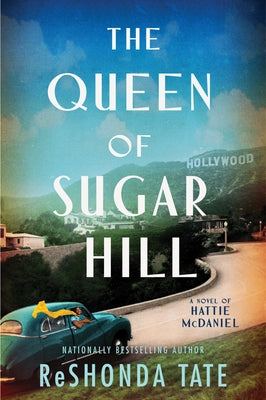 The Queen of Sugar Hill: A Novel of Hattie McDaniel Paperback William Morrow & Company
