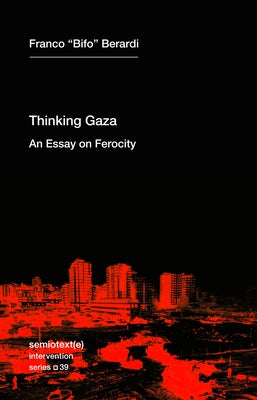 Paperback of "Thinking Gaza: An Essay on Ferocity" by Semiotext(e), featuring a plain cover with the book title visible.