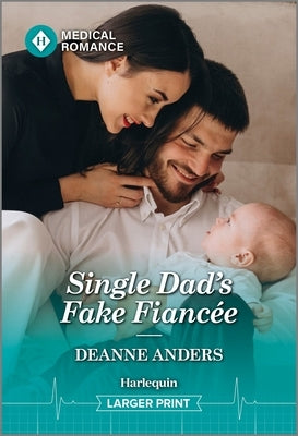 Single Dad's Fake Fiancée by Anders, Deanne