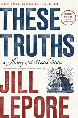 Paperback copy of "These Truths: A History of the United States" by W. W. Norton & Company with the book cover featuring text and design elements.