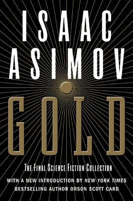 Gold: The Final Science Fiction Collection Paperback Harper Voyager