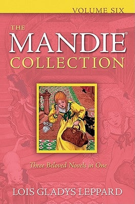 The Mandie Collection, Volume 6 by Leppard, Lois Gladys