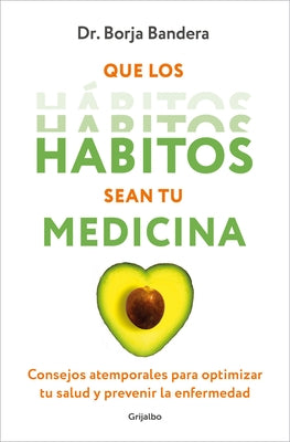 Que Los H?bitos Sean Tu Medicina / Make Habits Your Medicine by Bandera Merch?n, Borja