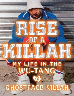 Rise of a Killah by Killah, Ghostface