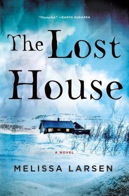 The Lost House by Larsen, Melissa