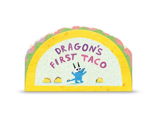 Board book titled "Dragon's First Taco" from Dial Books, featuring colorful illustrations of a young dragon enjoying a taco.
