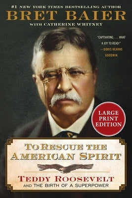 Paperback book titled "To Rescue the American Spirit" by William Morrow Large Print featuring Teddy Roosevelt on the cover.