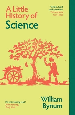 A Little History of Science Paperback Yale University Press