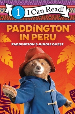 Paddington in Peru: Paddington's Jungle Quest Paperback HarperCollins