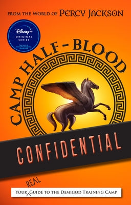 From the World of Percy Jackson Camp Half-Blood Confidential: Your Real Guide to the Demigod Training Camp Paperback Disney Hyperion