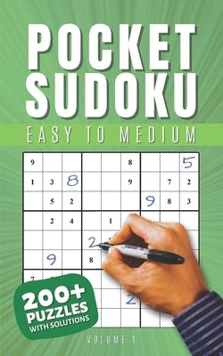 Pocket Sudoku Easy to Medium With Solutions: Travel-Friendly Sudoku Puzzle Book with 200 Easy to Medium Problems and Solutions - Compact Size - Journe by Nansen, Mark