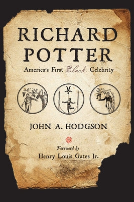 Richard Potter: America's First Black Celebrity Paperback University of Virginia Press