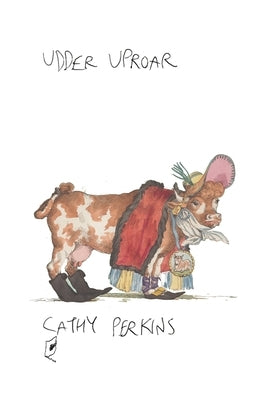 Udder Uproar by Perkins, Cathy