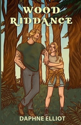Wood Riddance by Elliot, Daphne