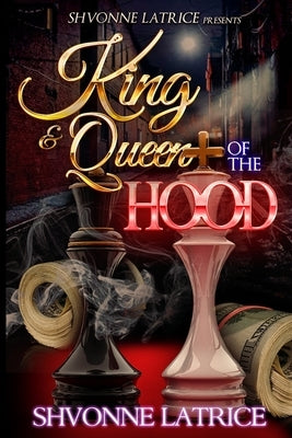 King & Queen of the Hood by Latrice, Shvonne