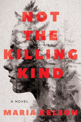 Not the Killing Kind by Kelson, Maria