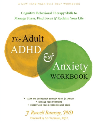 Paperback ADHD and Anxiety Workbook by New Harbinger Publications with cognitive behavioral therapy skills for stress and focus management.