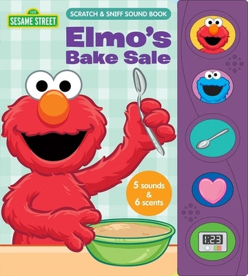 Sesame Street: Elmo's Bake Sale Scratch & Sniff Sound Book [With Battery] Board Book Pi Kids