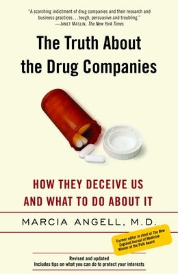 The Truth about the Drug Companies: How They Deceive Us and What to Do about It Paperback Random House Trade