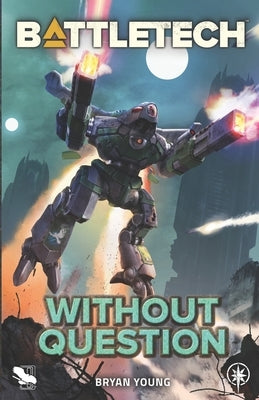 BattleTech: Without Question Paperback Inmediares Productions