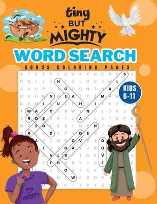 Tiny But Mighty Bible Activity Book For Kids: 100+ Christian Word Searches and Coloring Pages, Ages 6 to 11 by Robinson, Kebrina