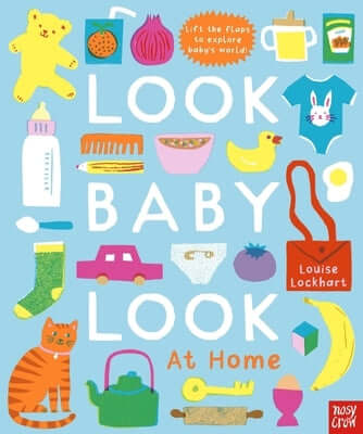 Look, Baby, Look! at Home Board Book Nosy Crow