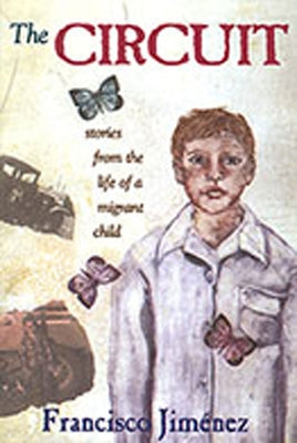 The Circuit: Stories from the Life of a Migrant Child by Jiménez, Francisco