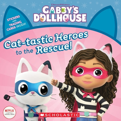 Cat-Tastic Heroes to the Rescue (Gabby's Dollhouse Storybook) Paperback Scholastic Inc.